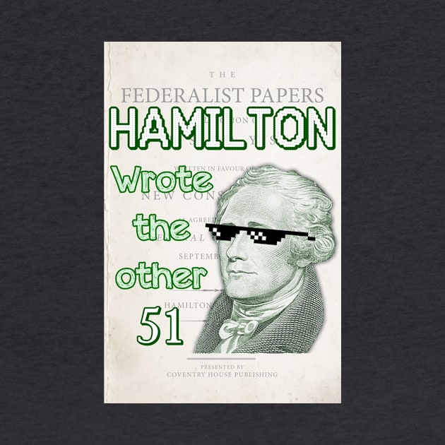 Hamilton wrote the other 51 by DebHarley